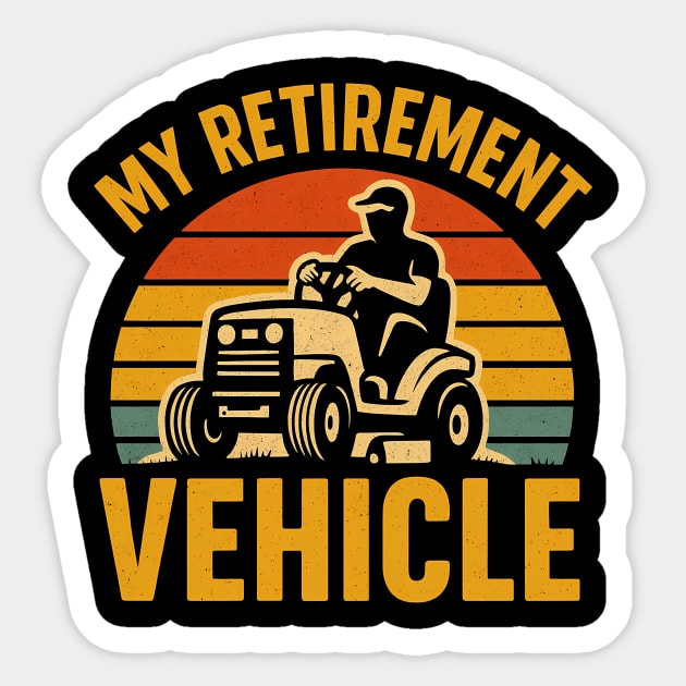 My retirement vehicle Sticker by SKIBITEES 